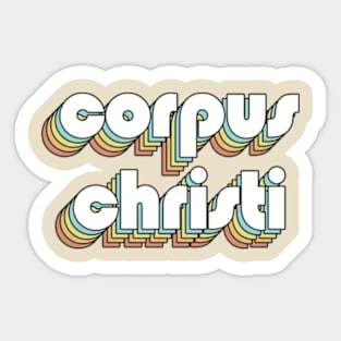 Corpus Christi - Retro Rainbow Typography Faded Style Sticker